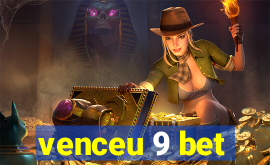 venceu 9 bet