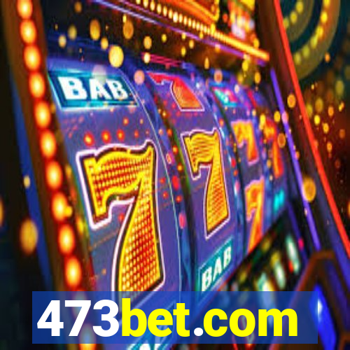 473bet.com