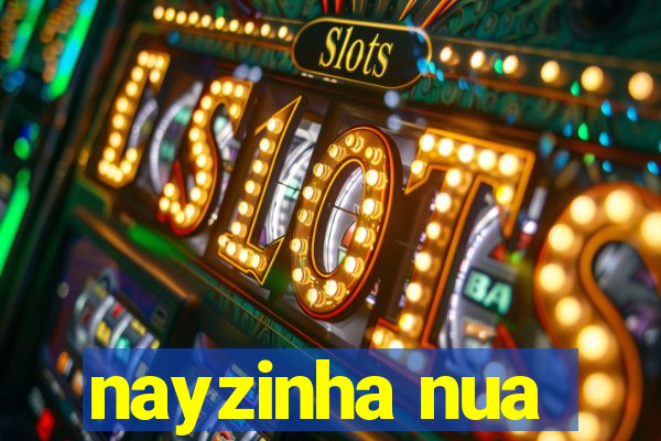 nayzinha nua