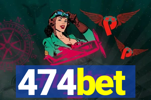474bet