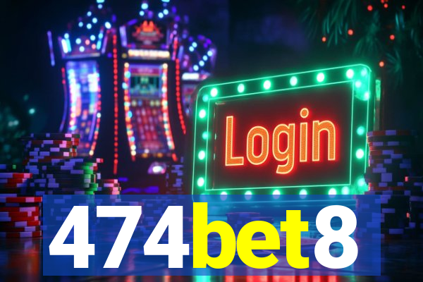 474bet8