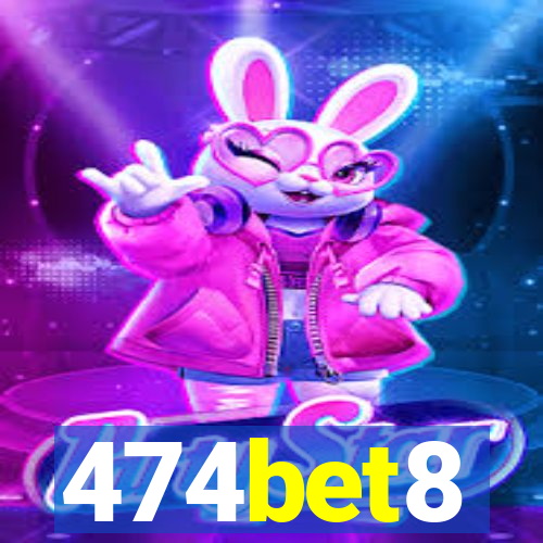 474bet8