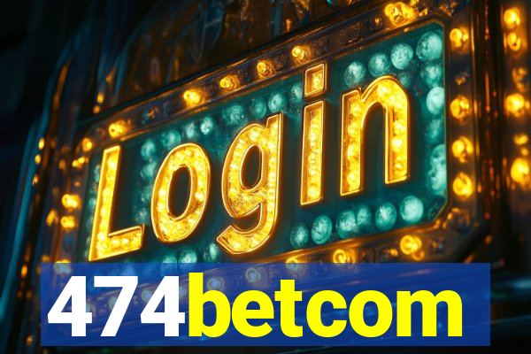 474betcom
