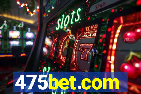 475bet.com