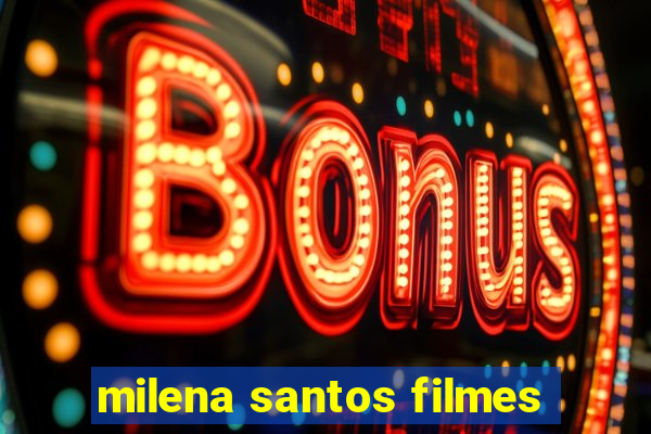 milena santos filmes