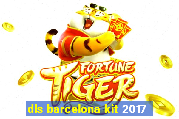 dls barcelona kit 2017