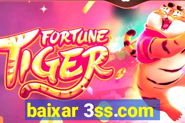 baixar 3ss.com