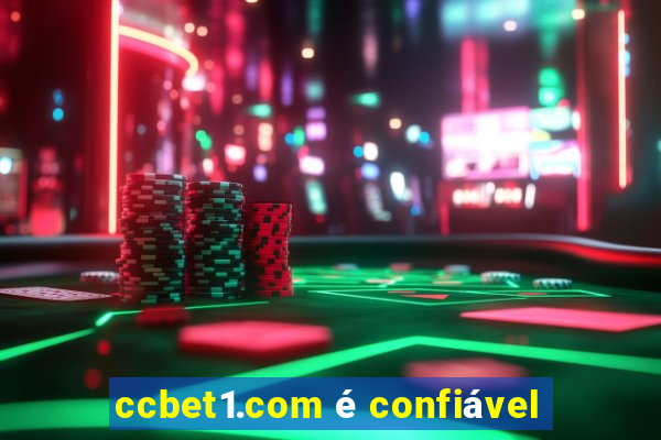 ccbet1.com é confiável