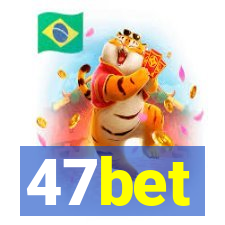 47bet