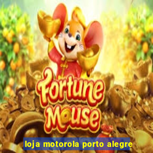loja motorola porto alegre