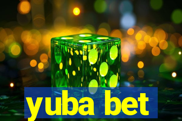 yuba bet