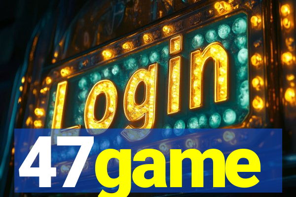 47game