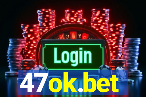 47ok.bet