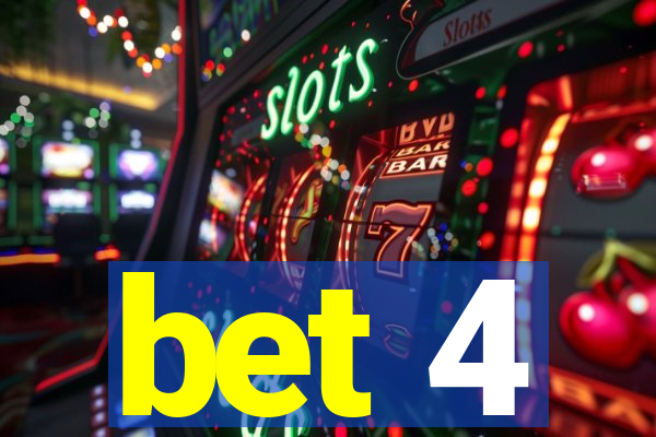 bet 4