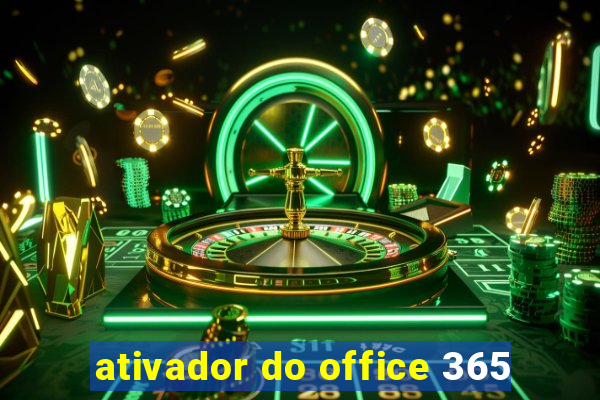 ativador do office 365