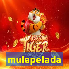 mulepelada