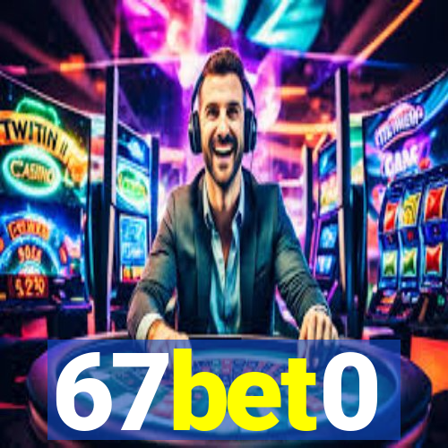 67bet0