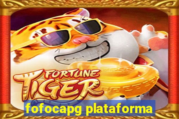 fofocapg plataforma