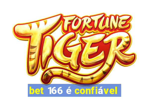 bet 166 é confiável