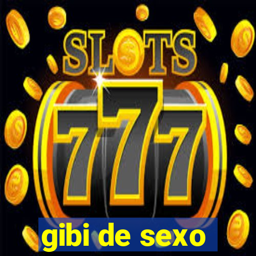 gibi de sexo
