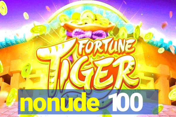 nonude 100