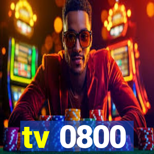tv 0800