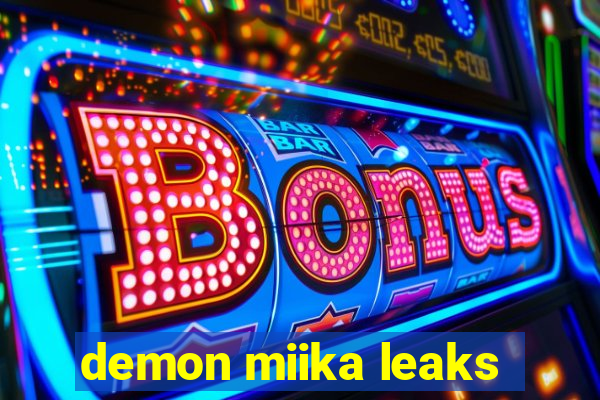 demon miika leaks