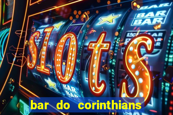 bar do corinthians em fortaleza
