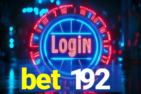 bet 192