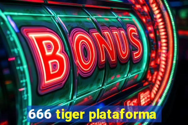 666 tiger plataforma