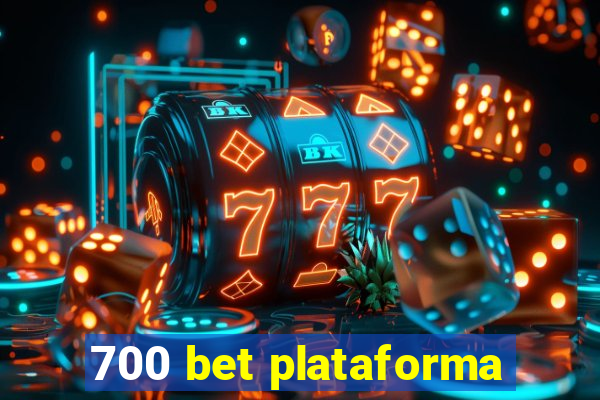 700 bet plataforma