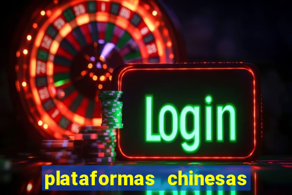 plataformas chinesas de apostas