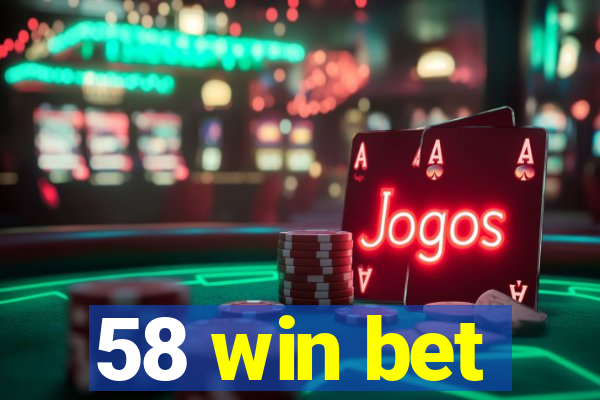 58 win bet