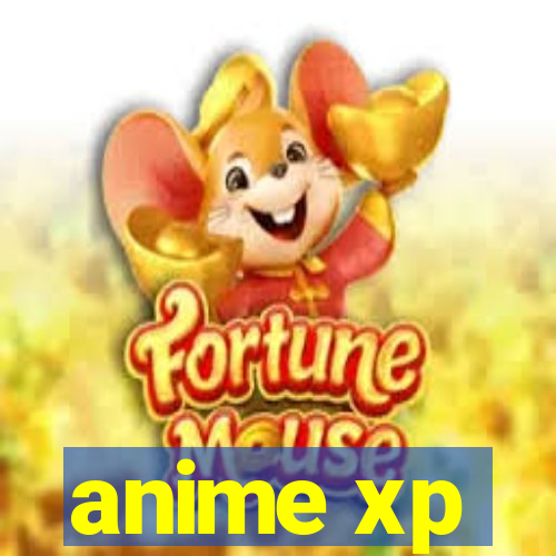 anime xp