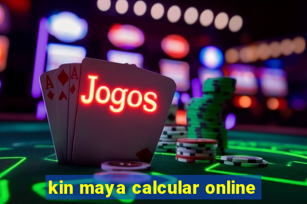 kin maya calcular online