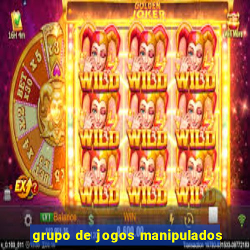 grupo de jogos manipulados