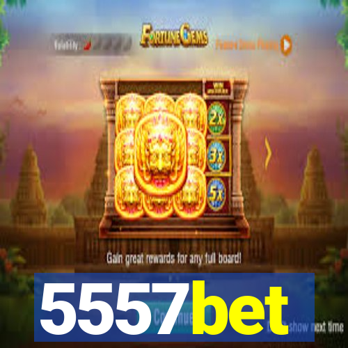 5557bet