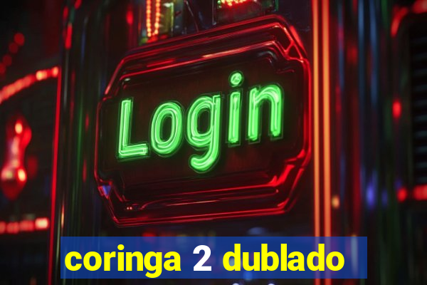 coringa 2 dublado