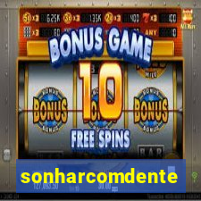 sonharcomdente