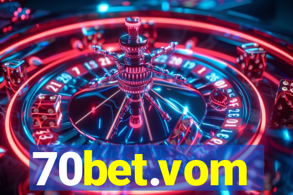 70bet.vom