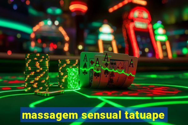 massagem sensual tatuape