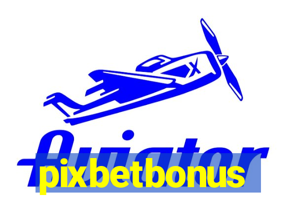 pixbetbonus