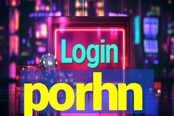 porhn