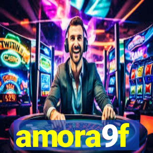 amora9f