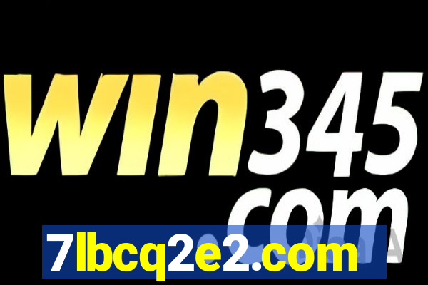 7lbcq2e2.com