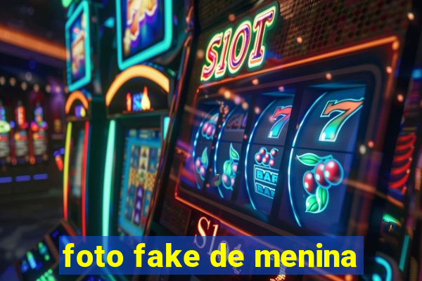 foto fake de menina