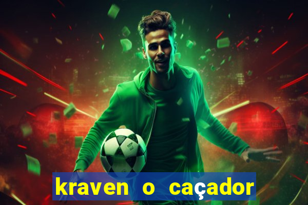 kraven o caçador filme completo dublado pobreflix