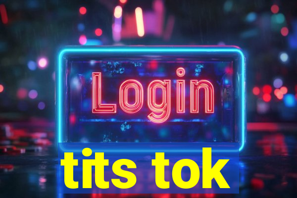 tits tok