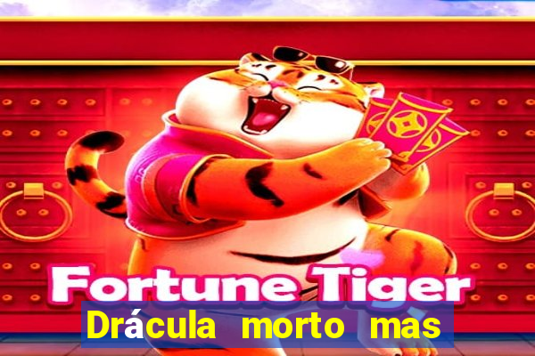 Drácula morto mas feliz download