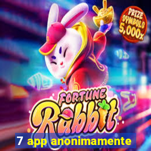 7 app anonimamente